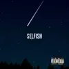 Selfish - Single album lyrics, reviews, download