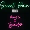 Sweet Pain (Remix) - Single album lyrics, reviews, download