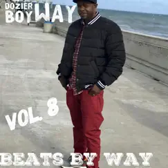 Beats by Way Vol.8 by Dozier Boy Way album reviews, ratings, credits