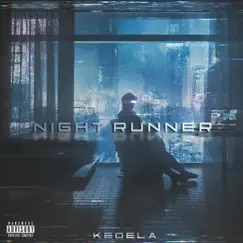 Night Runner - Single by KEDELA album reviews, ratings, credits