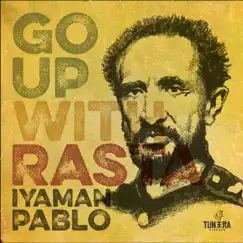 Go Up with Rasta - Single by Iyaman Pablo album reviews, ratings, credits