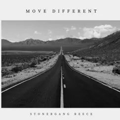 Move Different - Single by Stoner Gang Reece album reviews, ratings, credits