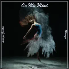 On My Mind - Single by Semjon Joosten & Moanzy album reviews, ratings, credits