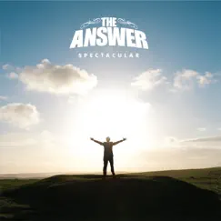 Spectacular - Single by The Answer album reviews, ratings, credits