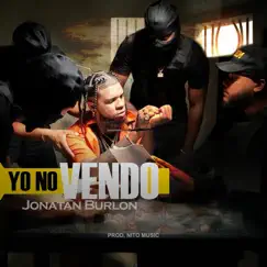 Yo No Vendo - Single by Jonatan Burlon album reviews, ratings, credits