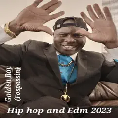 Hip Hop and Edm 2023 by Golden Boy (Fospassin) album reviews, ratings, credits