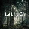 Let It Go (Black Clover) [feat. Dreaded Yasuke] - Single album lyrics, reviews, download