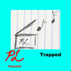 Trapped - EP by Playland album reviews, ratings, credits
