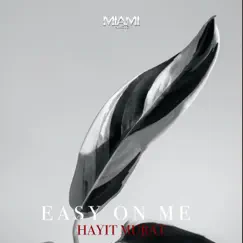 Easy on Me - Single by Hayit Murat album reviews, ratings, credits