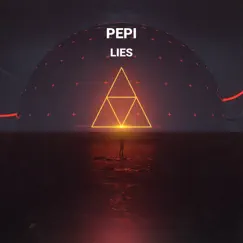 Lies (Radio Edit) - Single by Pepi album reviews, ratings, credits