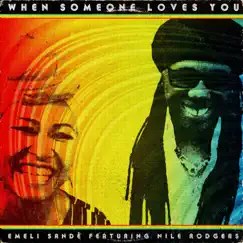 When Someone Loves You - Single by Emeli Sandé & Nile Rodgers album reviews, ratings, credits