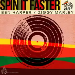 Spin It Faster - Single by Ben Harper & Ziggy Marley album reviews, ratings, credits