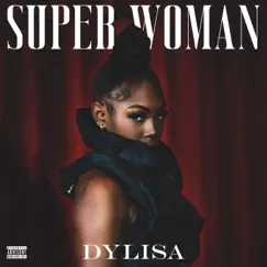 Superwoman - Single by Dylisa album reviews, ratings, credits