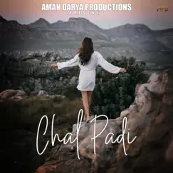 Chal Padi - Single by Aman Darya Band, Shivika Rajesh , Aditya Mishra & Vipin Lyricist album reviews, ratings, credits