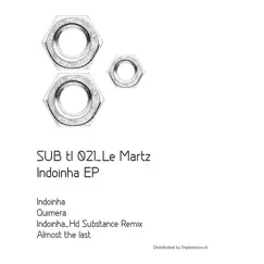 Indoinha (feat. HD Substance) - EP by Le Martz album reviews, ratings, credits