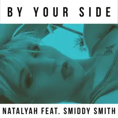 By Your Side (feat. Smiddy Smith) Song Lyrics