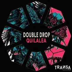 Quilalea - Single by Double Drop album reviews, ratings, credits