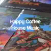 !!!" Happy Coffee House Music "!!! album lyrics, reviews, download