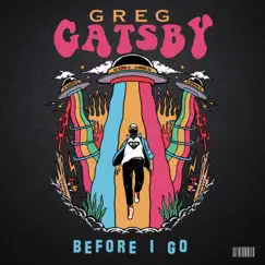 Before I Go by Greg Gatsby album reviews, ratings, credits