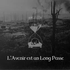 L'Avenir est un Long Passé Song Lyrics