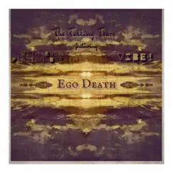 Ego Death - Single by The Talking Tears album reviews, ratings, credits