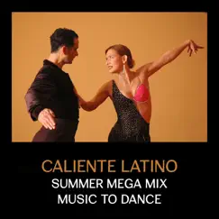 Caliente Latino: Summer Mega Mix Music to Dance, Exotic Hot Rhytms, Salsa, Bachata by NY Latino Bar del Mar album reviews, ratings, credits