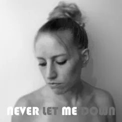 Never Let Me Down (Trip Hop Ambient Remix) Song Lyrics