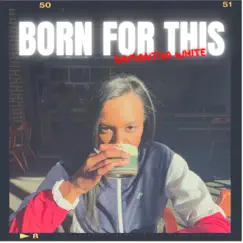 Born For This - Single by Samantha White album reviews, ratings, credits