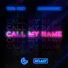 Call My Name - Single album lyrics, reviews, download