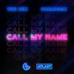 Call My Name - Single by The Him & Paradigm album reviews, ratings, credits