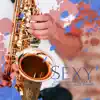 Sexy Chill Lounge Sax & Shades of Jazz Piano - The Very Best of Smooth Jazz album lyrics, reviews, download