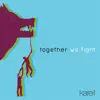 Together We Fight - Single album lyrics, reviews, download