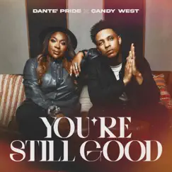 You're Still Good (feat. Candy West) Song Lyrics