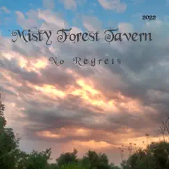 No Regrets by Misty Forest Tavern album reviews, ratings, credits