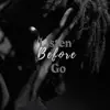 Listen Before I Go (Live) - Single album lyrics, reviews, download