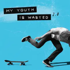 My Youth Is Wasted 2.0 - Single by Kids In America, Grayscale & Cami Petyn album reviews, ratings, credits