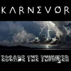 Escape the Thunder. Song Lyrics