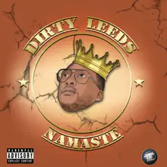 Namaste - EP by Dirty Leeds album reviews, ratings, credits