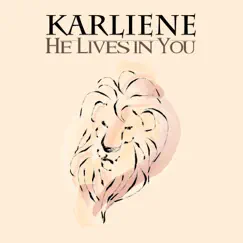 He Lives in You - Single by Karliene album reviews, ratings, credits