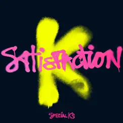 Satisfaction (feat. Tone Royal) - Single by Special K's album reviews, ratings, credits