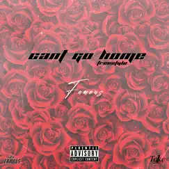 Can't Go Home (Freestyle) Song Lyrics