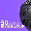 Mantenha a Calma - 50 Canções con Sons da Natureza para Relaxarse Profundamente album lyrics, reviews, download