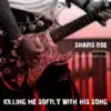 Killing Me Softly with His Song (feat. George Douglas Lee) - Single album lyrics, reviews, download