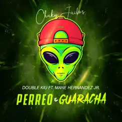Perreo y Guaracha (feat. Mane Hernandez Jr.) - Single by Double Kiu album reviews, ratings, credits