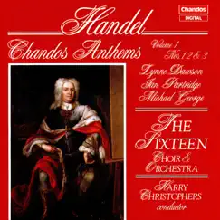 Handel: Chandos Anthems, Vol. 1 by The Sixteen, Harry Christophers, The Sixteen Orchestra, Ian Partridge, Lynne Dawson & Michael George album reviews, ratings, credits