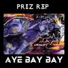 Aye Bay Bay - Single album lyrics, reviews, download