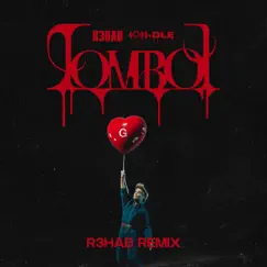 TOMBOY (R3HAB Remix) Song Lyrics