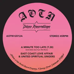 A Minute Too Late - Single by East Coast Love Affair & United Spiritual Singers album reviews, ratings, credits