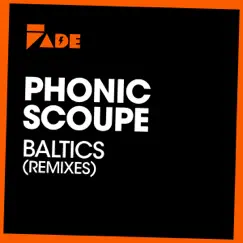 Baltics (Remixes) - Single by Phonic Scoupe album reviews, ratings, credits