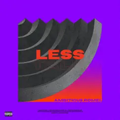 Less Talk - Single by Ambitious Romel album reviews, ratings, credits